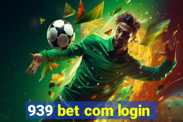 939 bet com login